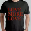Love More Lóvé póló