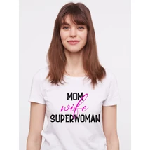 Mom,Wife,Superwoman-póló