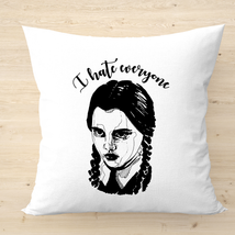 I hate everyone!- Wednesday Addams/ párnahuzat