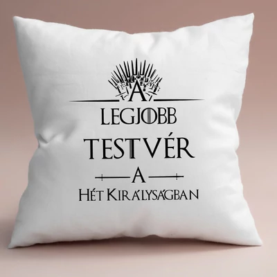 A legjobb testvér a hét királyságban párnahuzat