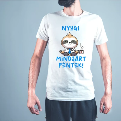 Nyugi mindjárt péntek- póló