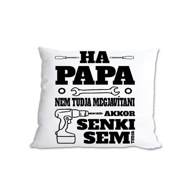 Ha a Papa nem tudja/párnahuzat