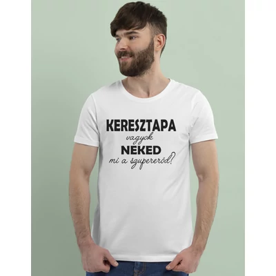 Keresztapa vagyok neked mi a szupererőd?-póló