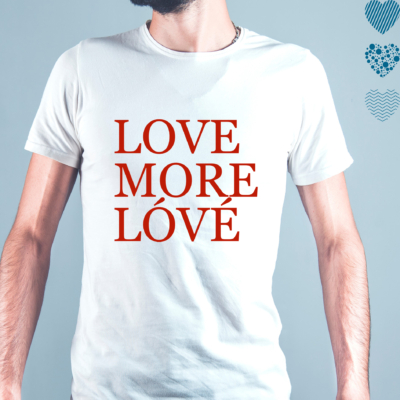 Love More Lóvé póló